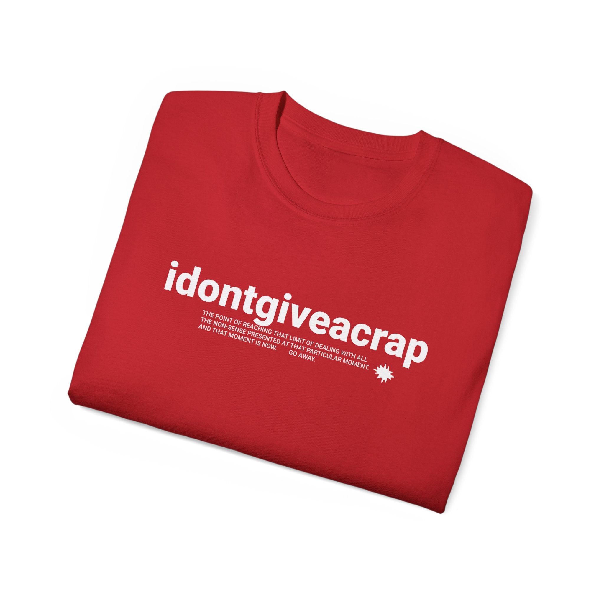 IDONTGIVEACRAP Bold statement