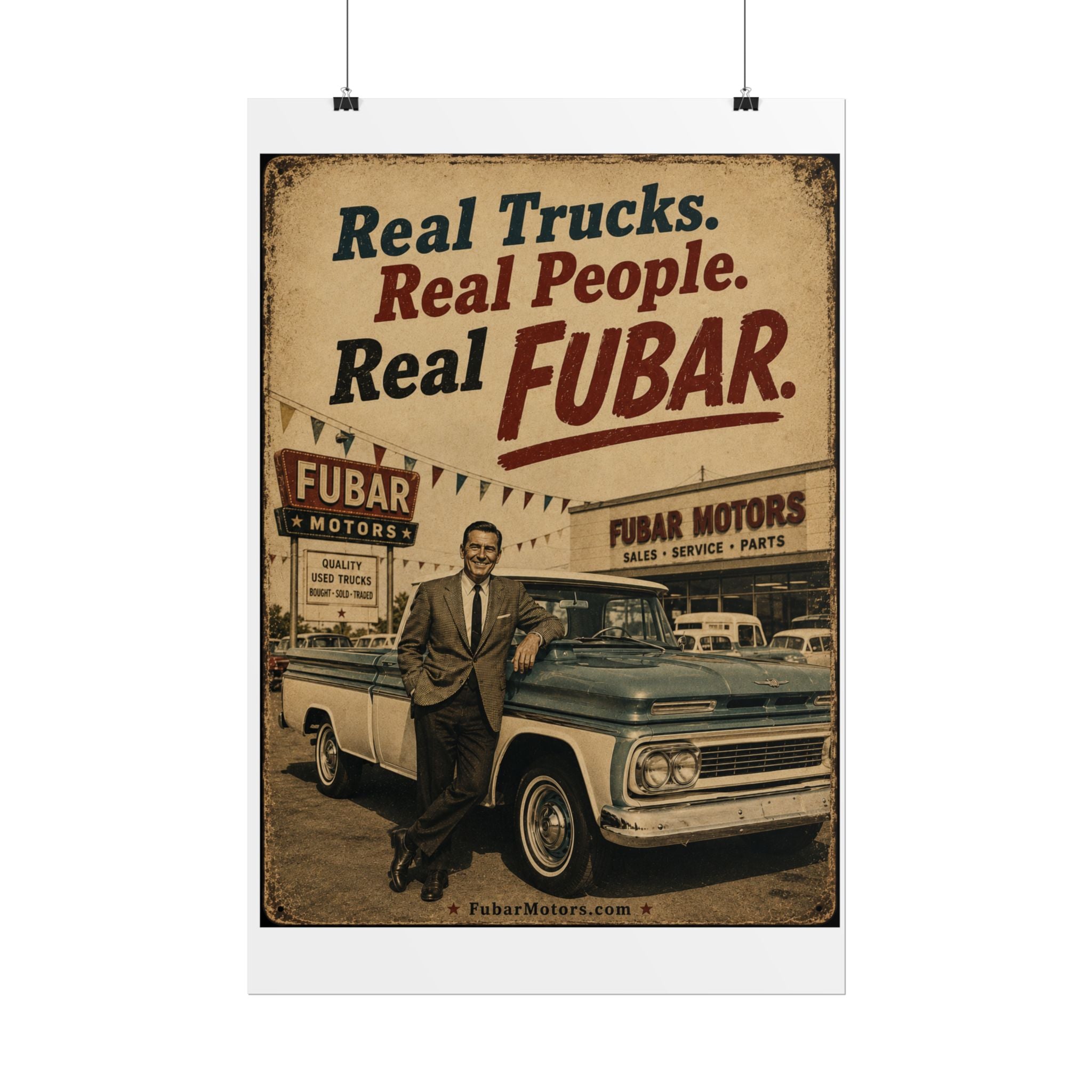 Rolled Poster - 'Real Trucks. Real People. Real FUBAR.' Vintage Automotive Print