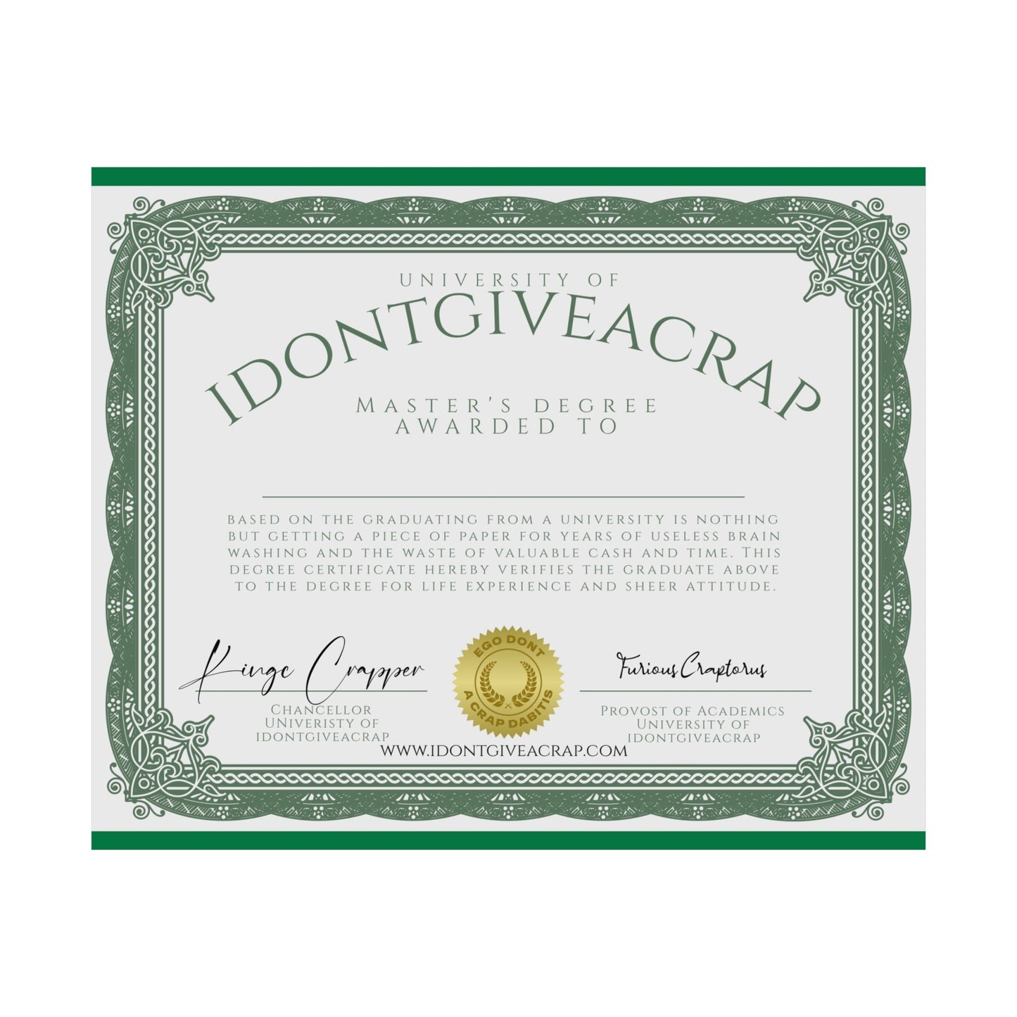 University of IDONTGIVEACRAP Master's Degree