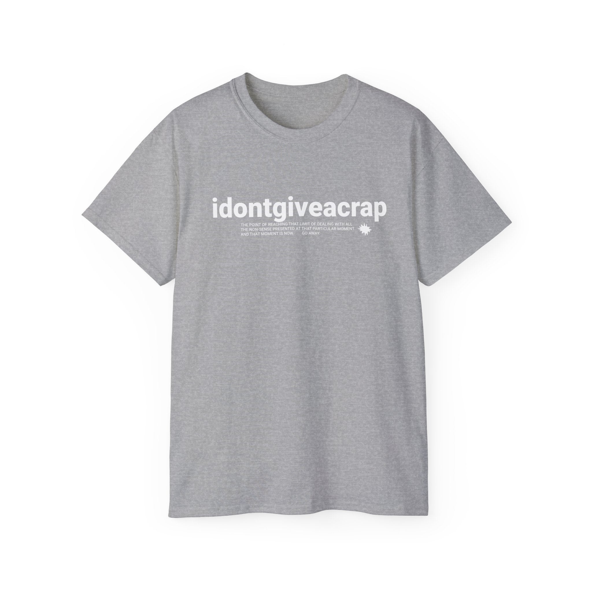 IDONTGIVEACRAP Bold statement