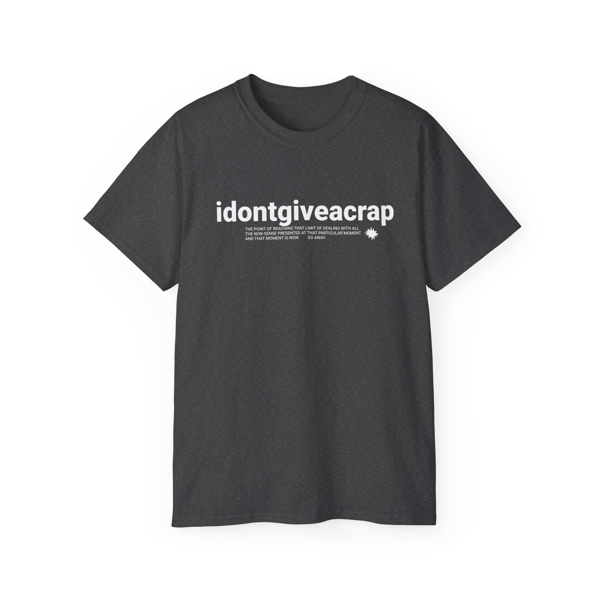 IDONTGIVEACRAP Bold statement