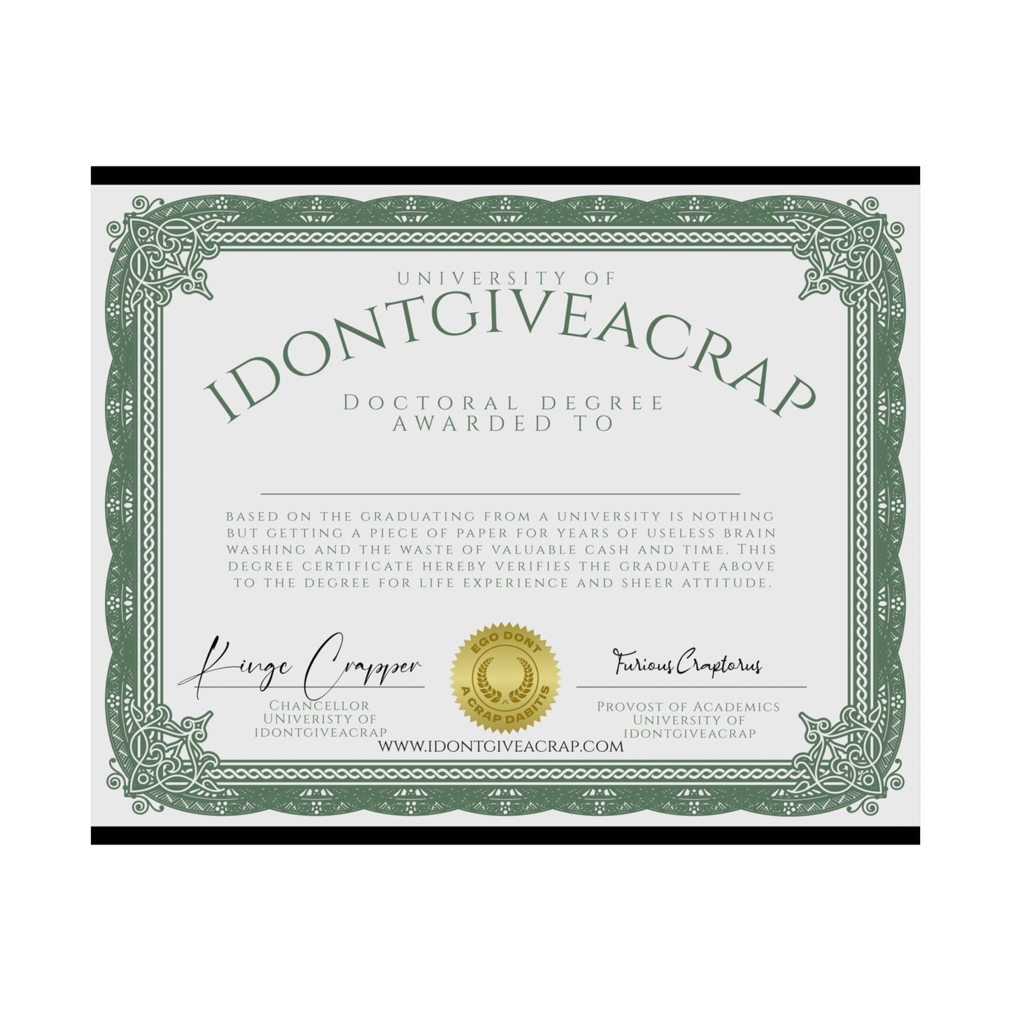 University of IDONTGIVEACRAP Doctoral Degree