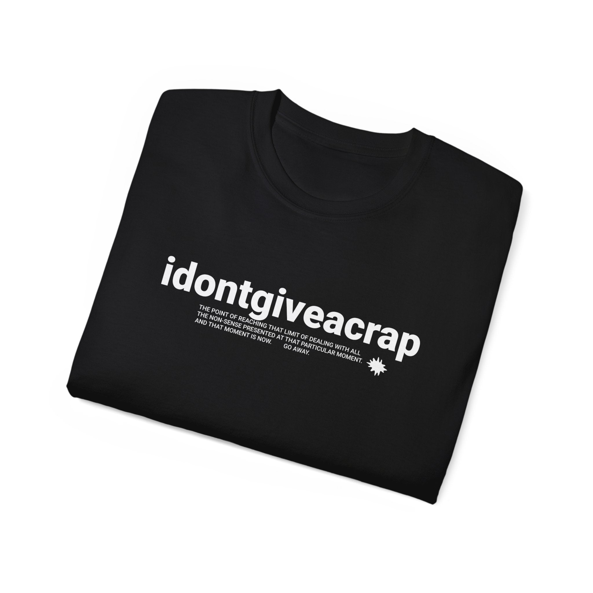 IDONTGIVEACRAP Bold statement