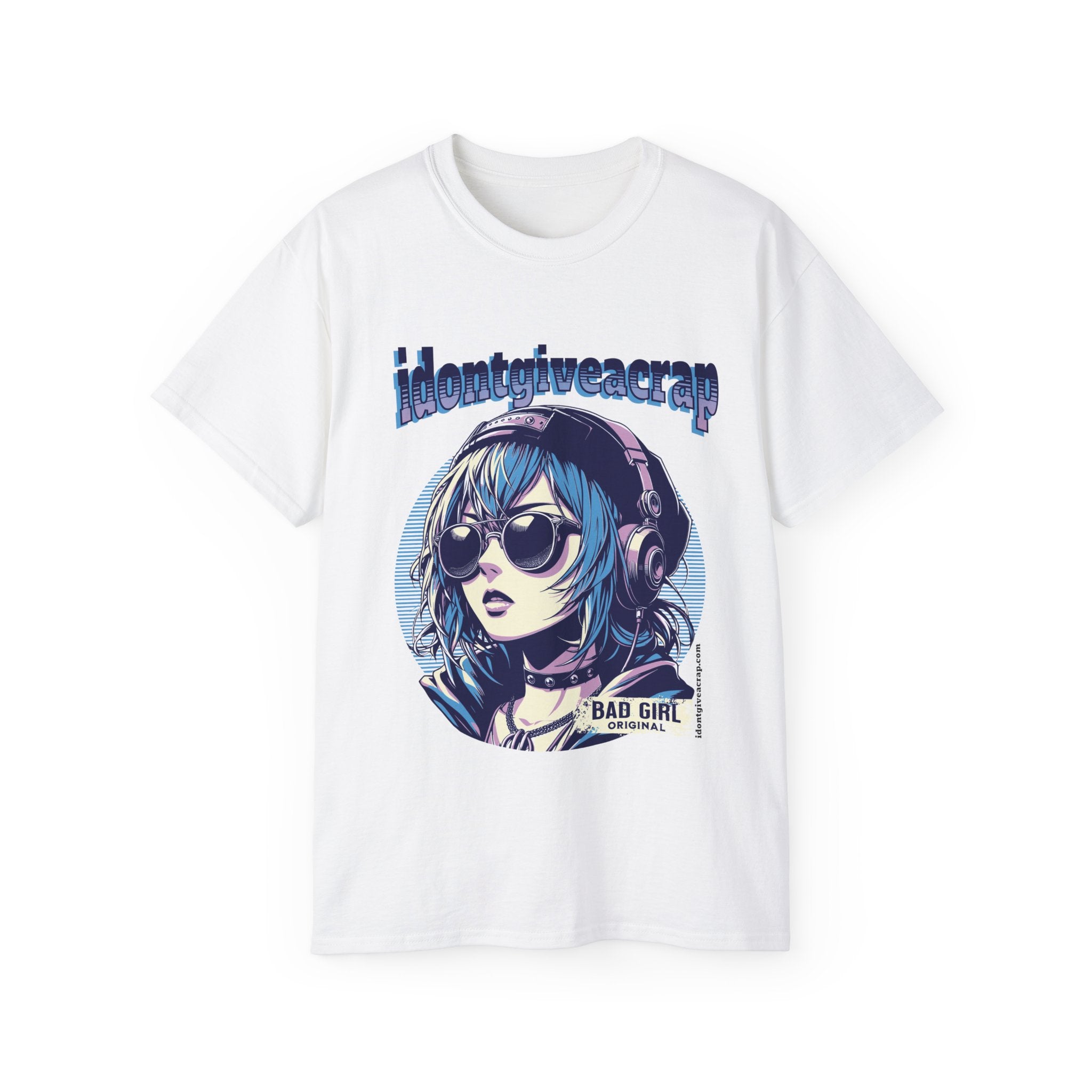 Bad Girls IDONTGIVEACRAP Unisex Tee Shirt - Strong Woman Girl Power Style Classy