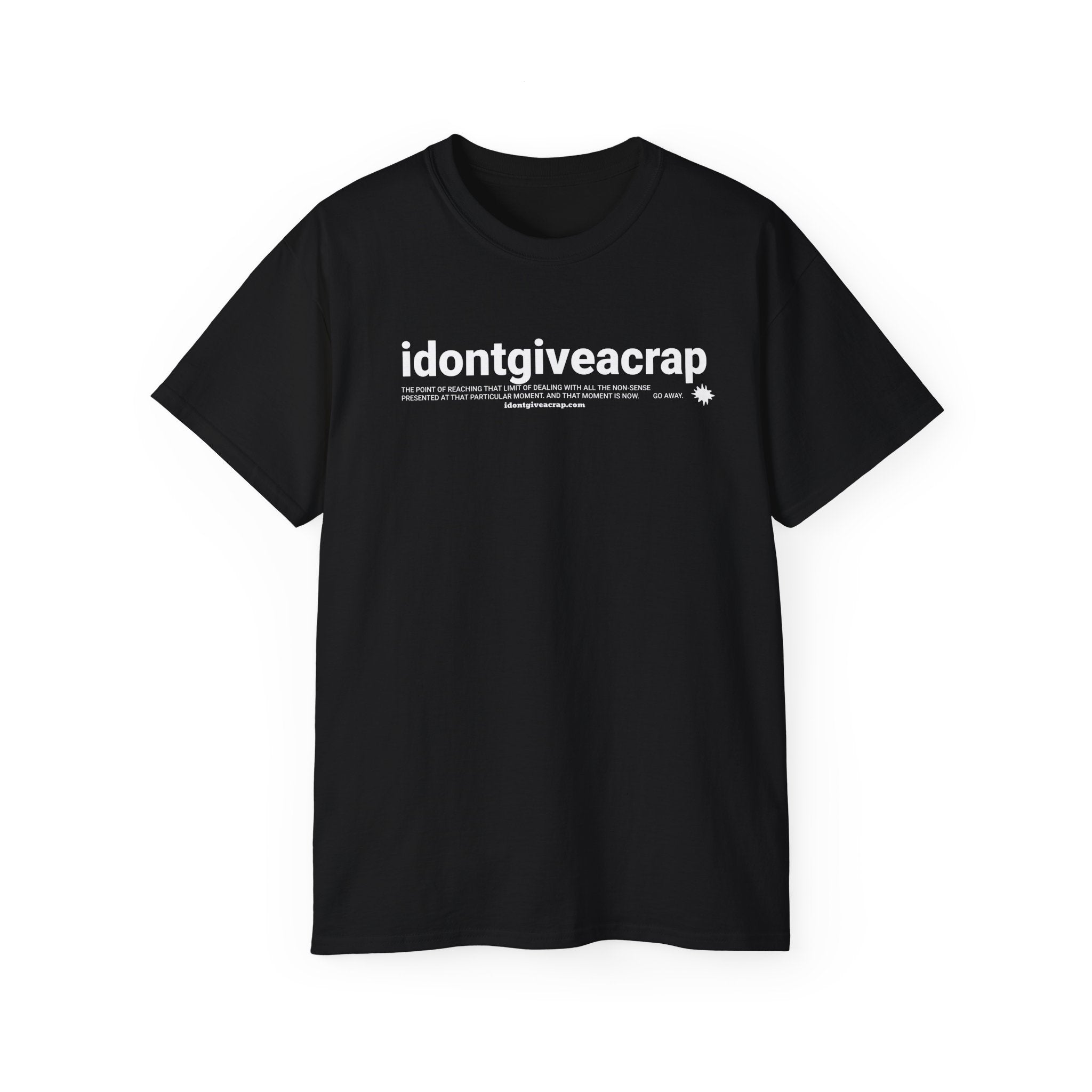 Unisex Tee IDONTGIVEACRAP Bold Statement Design