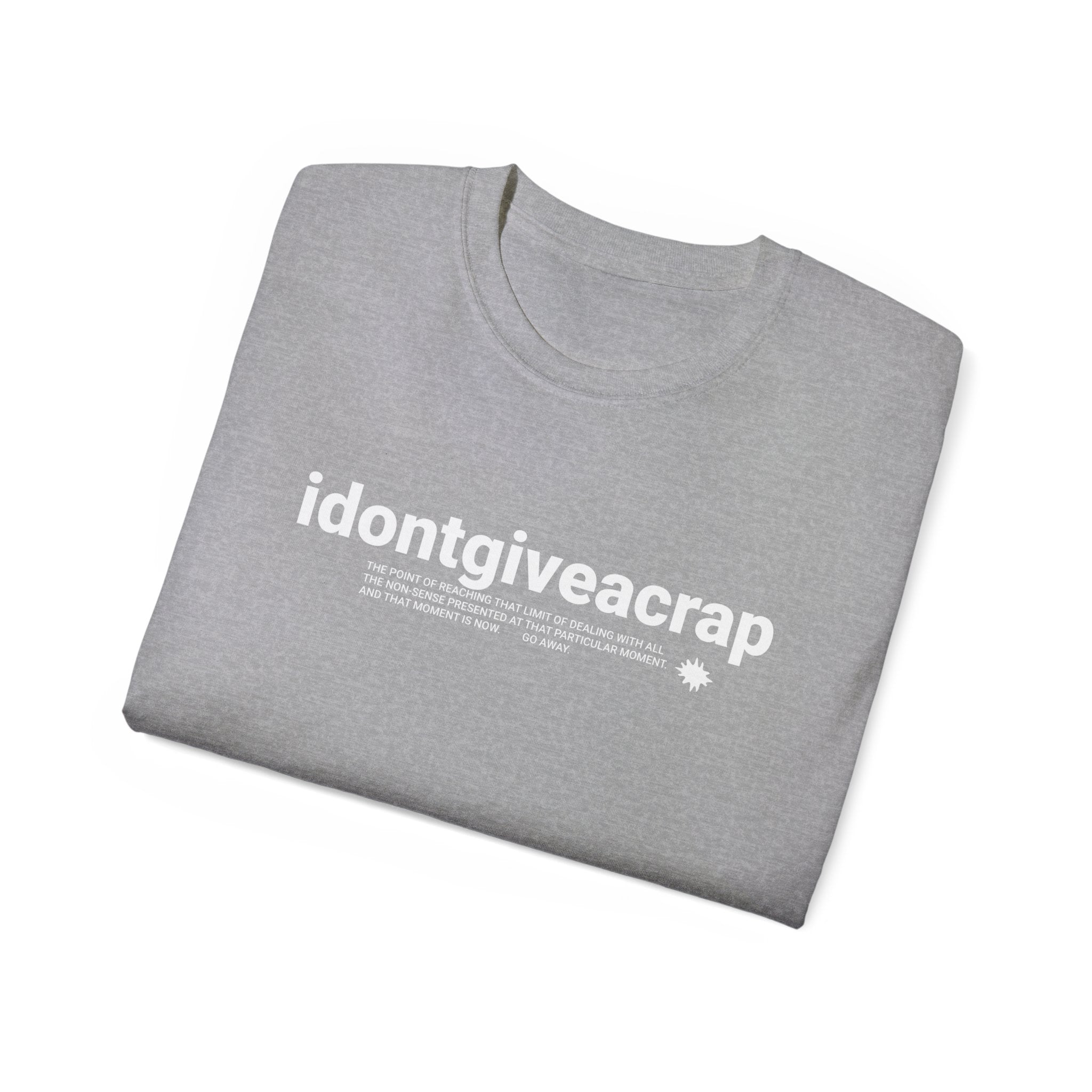 IDONTGIVEACRAP Bold statement