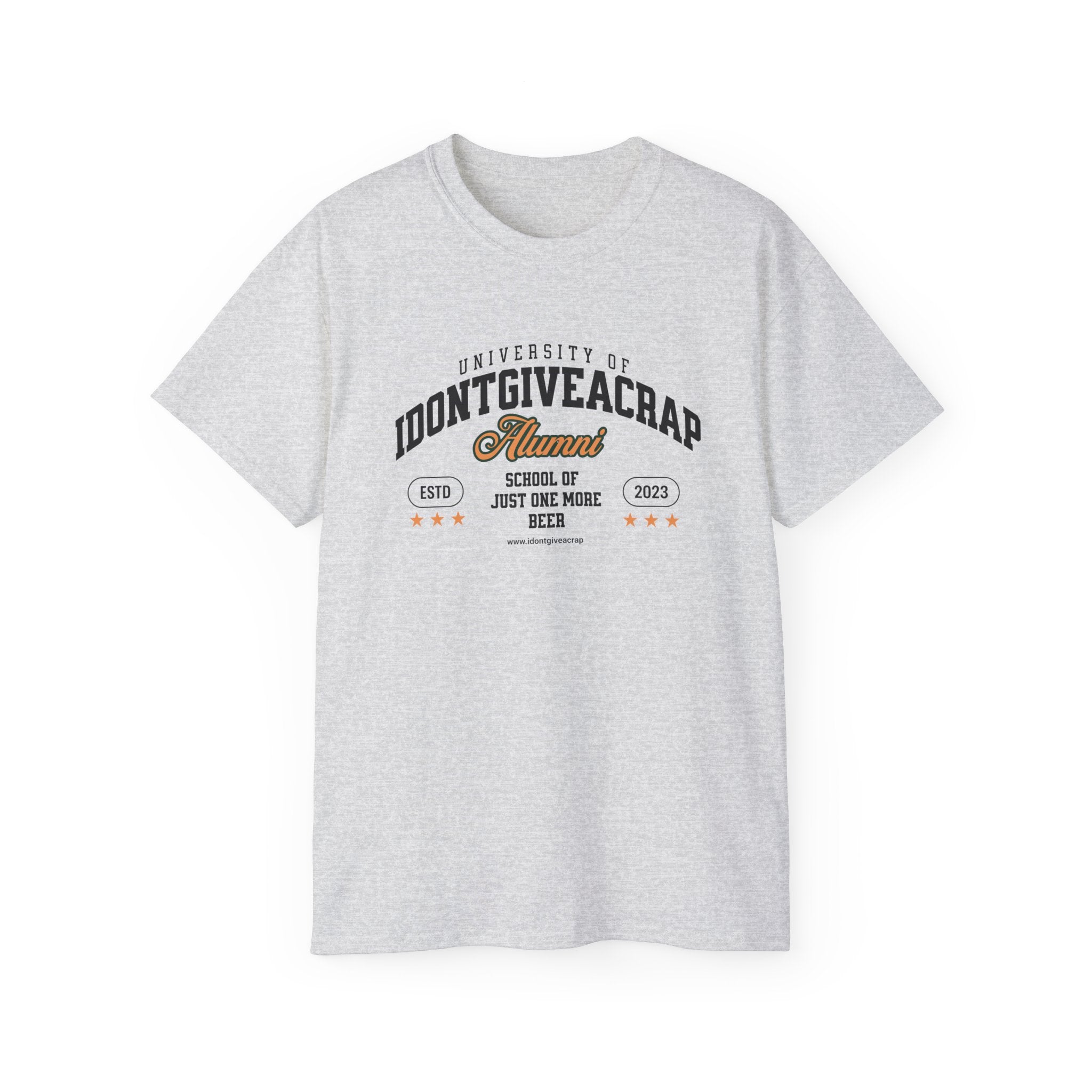 University of IDontGiveACrap™ Alumni School of Just One More Beer