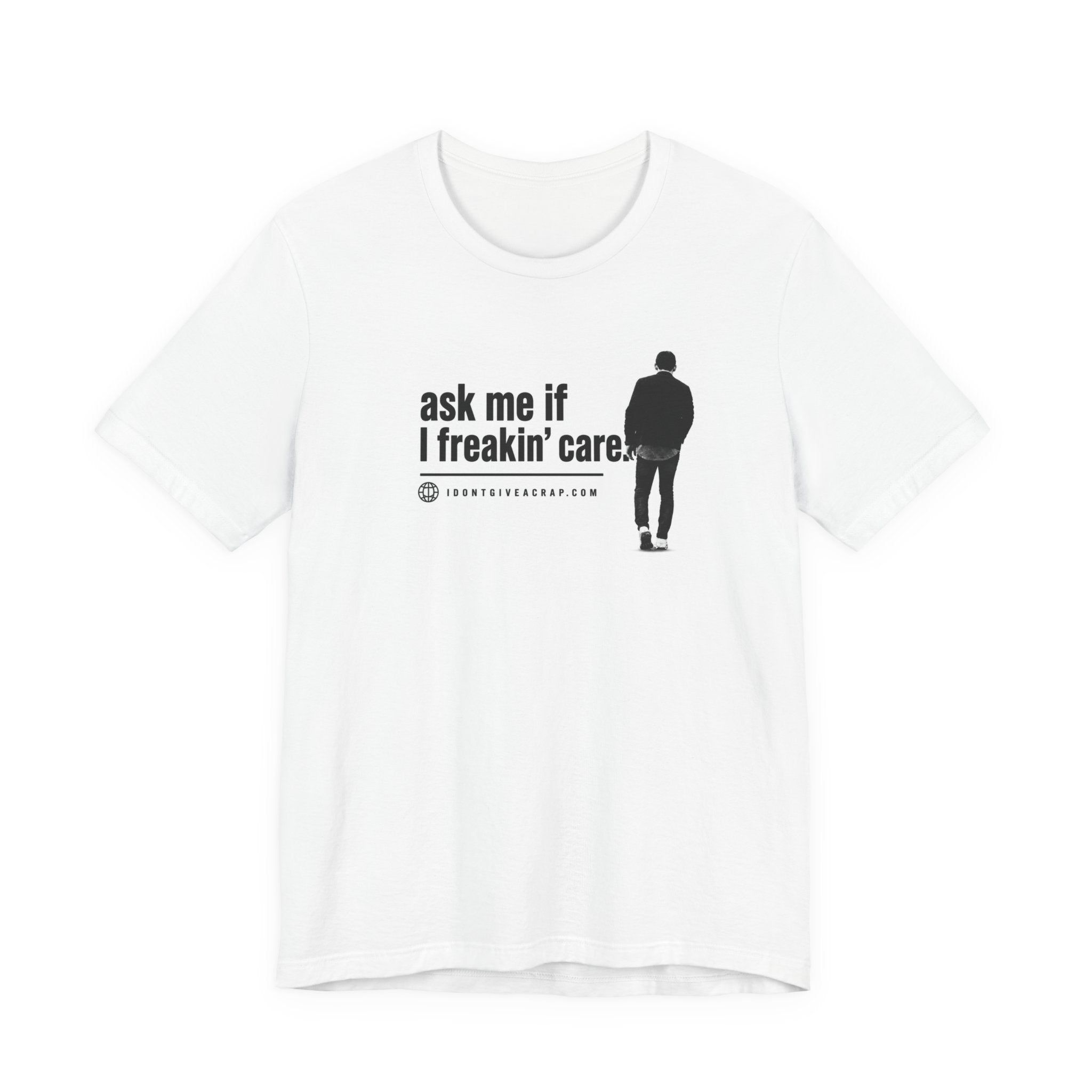 Ask Me If I Freakin' Care. Sometimes You Just Need to Walk Away.