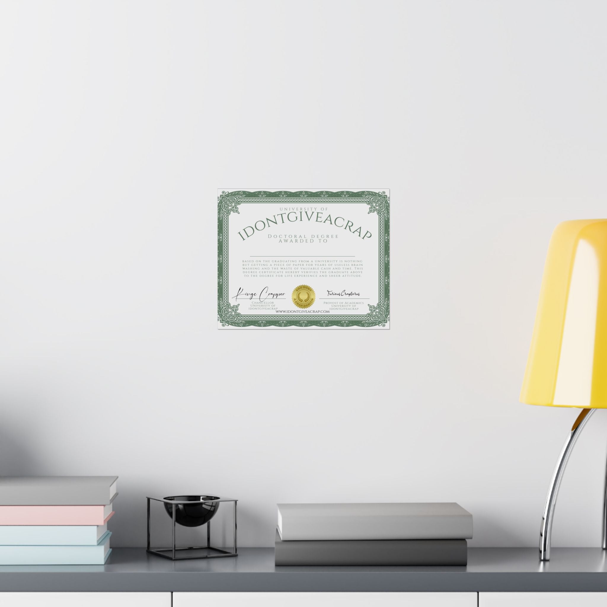 University of IDontGiveACrap™ Doctoral Degree Certificate