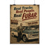 Rolled Poster - 'Real Trucks. Real People. Real FUBAR.' Vintage Automotive Print