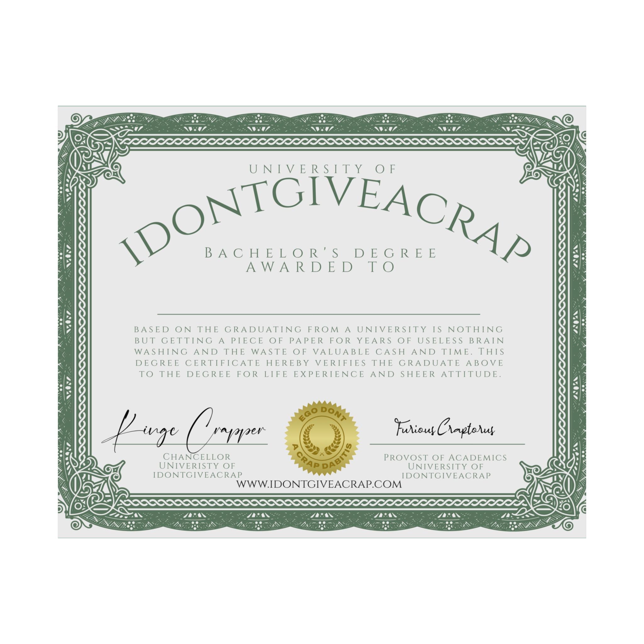 University of IDONTGIVEACRAP Bachelor's Degree