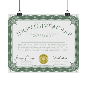 University of IDONTGIVEACRAP Doctoral Degree