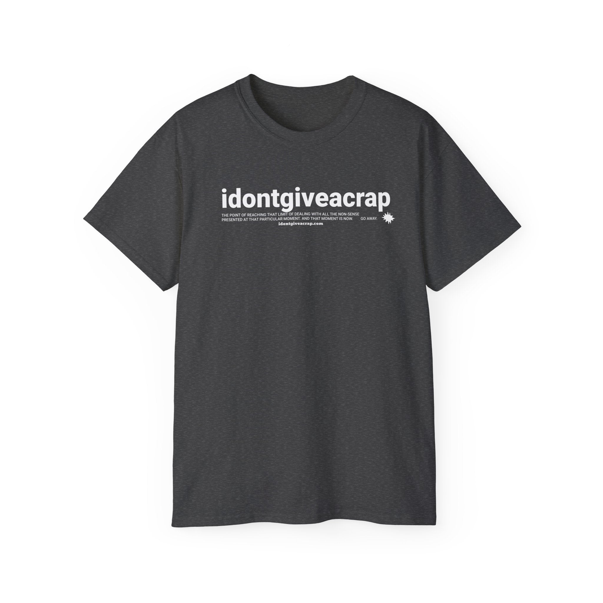 Unisex Tee IDONTGIVEACRAP Bold Statement Design