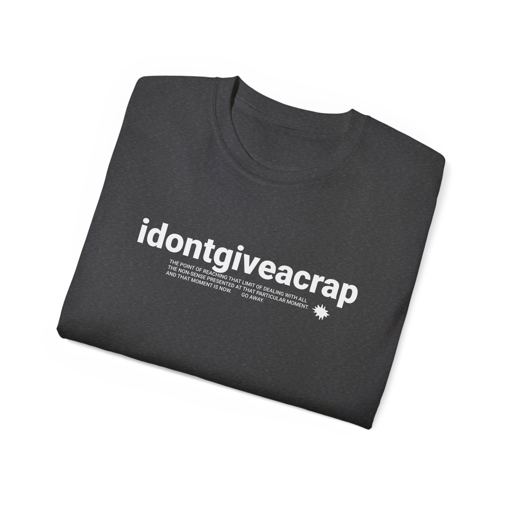 IDONTGIVEACRAP Bold statement
