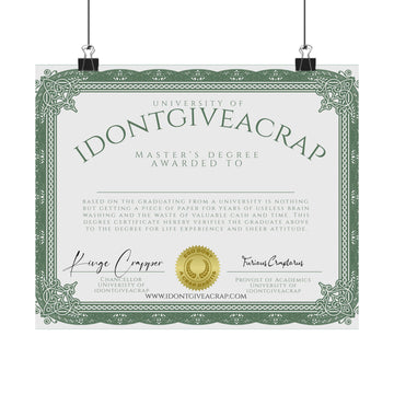 University of IDONTGIVEACRAP Master's Degree